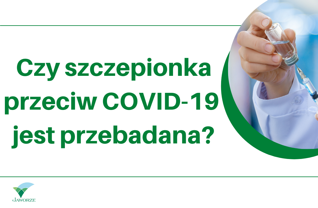 Czy szczepionki przeciwko COVID-19 są przebadane?