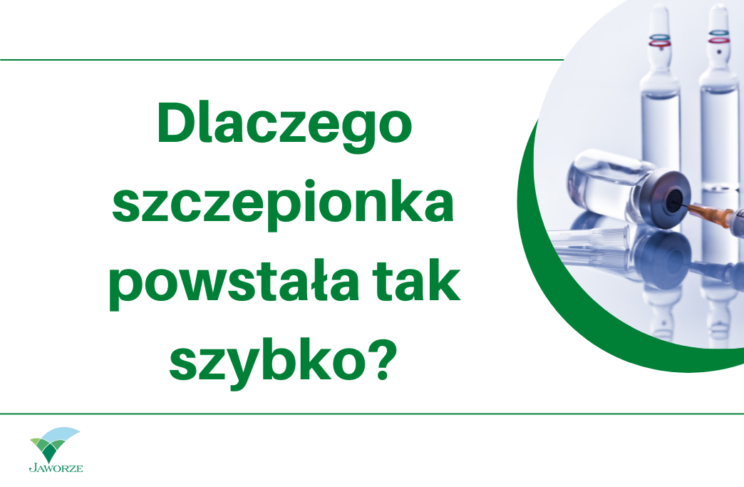 Dlaczego szczepionka przeciw COVID-19 powstała tak szybko?