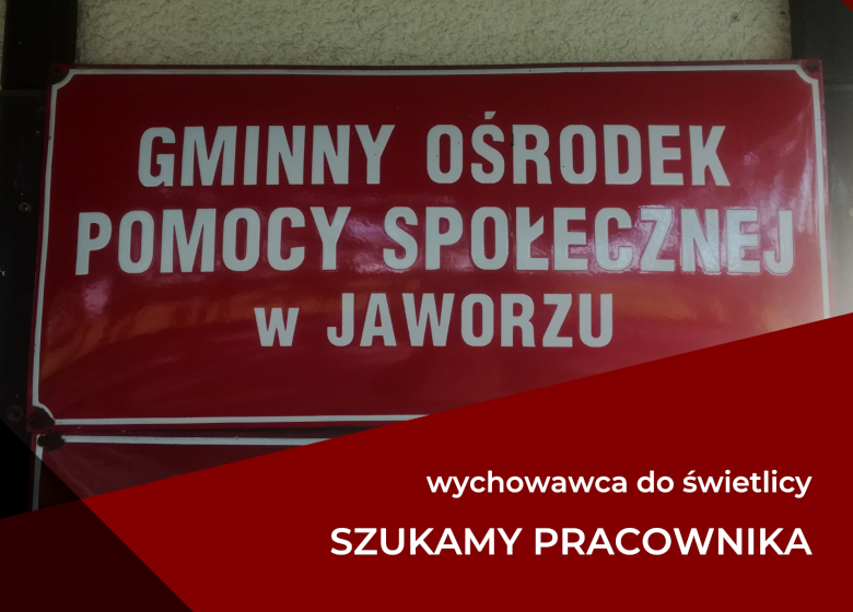 GOPS w Jaworzu szuka pracownika