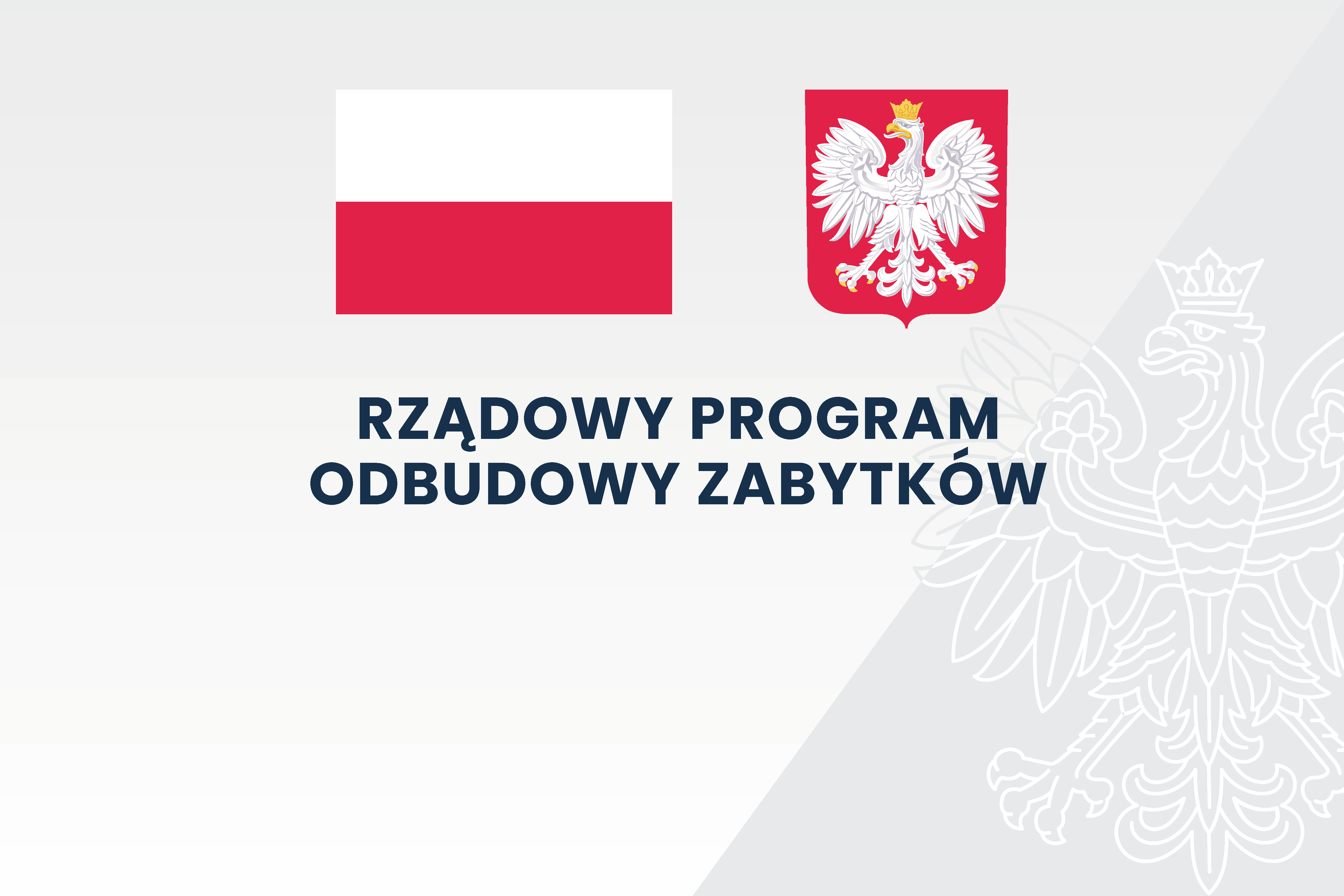 Napis Rządowy Program Odbudowy Zabytków, powyżej flaga i godło Polski