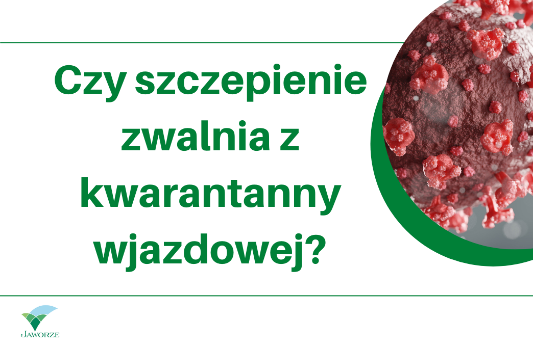 Czy szczepienie zwalnia z kwarantanny?