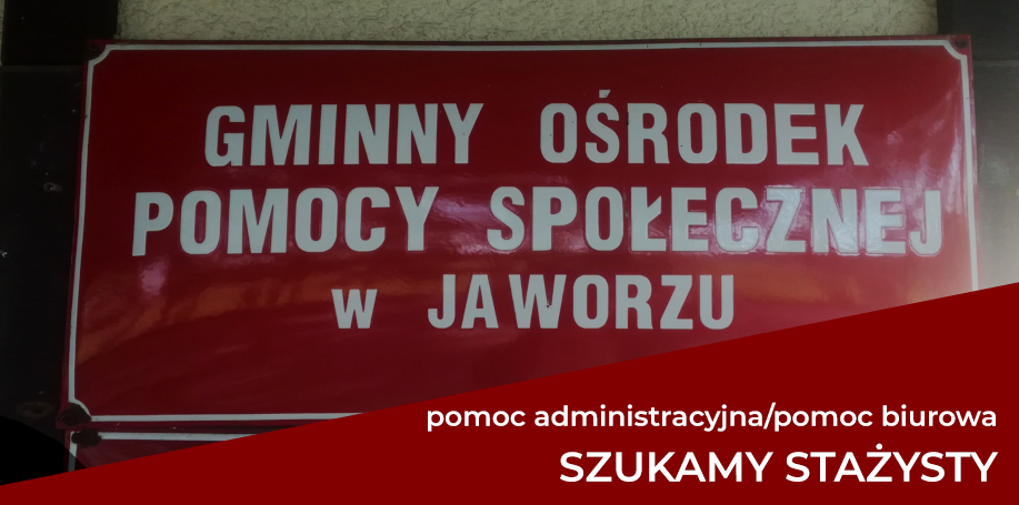 Tablica z napisem Gminny Ośrodek Pomocy Społecznej, poniżej napis szukamy stażysty