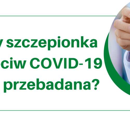 Obraz główny aktualności o tytule Czy szczepionki przeciwko COVID-19 są przebadane? 