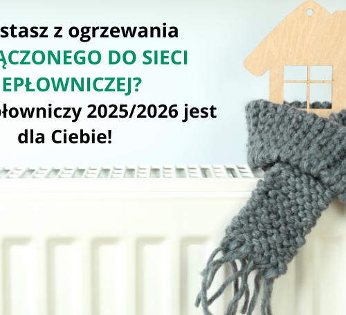 Obraz główny aktualności o tytule Korzystasz z ogrzewania  PODŁĄCZONEGO DO SIECI CIEPŁOWNICZEJ?  - Bon ciepłowniczy 2025/2026 jest dla Ciebie 