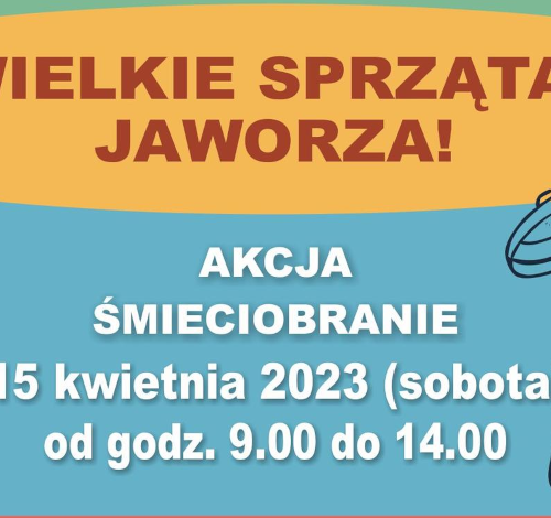 Obraz główny aktualności o tytule Akcja Śmieciobranie - III Wielkie Sprzątanie Jaworza 