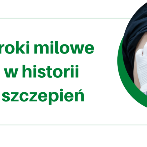 Obraz główny aktualności o tytule Kroki milowe w historii szczepień 