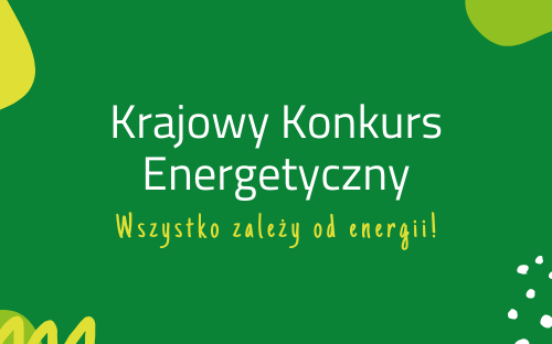 Obraz główny aktualności o tytule Krajowy Konkurs Energetyczny 