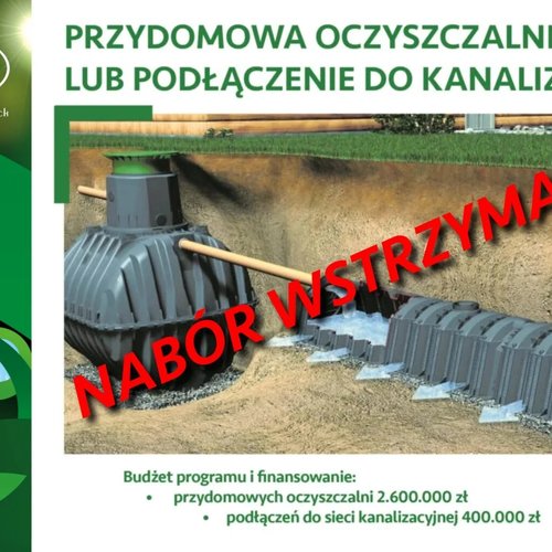 Obraz główny aktualności o tytule OGŁOSZENIE O WSTRZYMANIU NABORU WNIOSKÓW w ramach Programu „Przydomowa oczyszczalnia lub podłączenie do kanalizacji” 