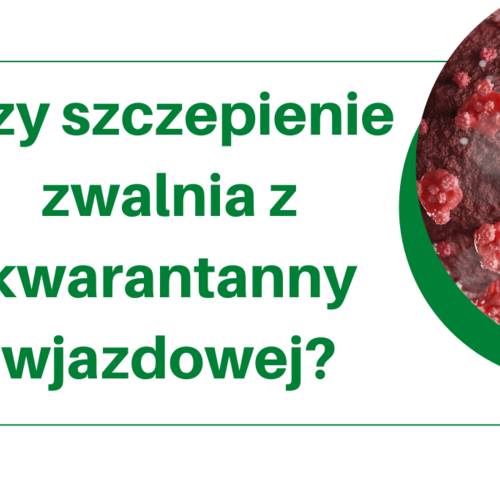 Obraz główny aktualności o tytule Czy szczepienie zwalnia z kwarantanny? 