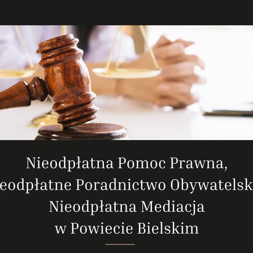 Obraz główny aktualności o tytule Nieodpłatna Pomoc Prawna, Nieodpłatne Poradnictwo Obywatelskie, Nieodpłatna Mediacja w Powiecie Bielskim 